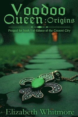 Elizabeth Whitmore - Voodoo Queen - Origins, Häftad