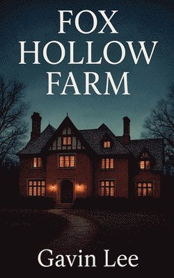 Gavin Lee - Fox Hollow Farm, Häftad