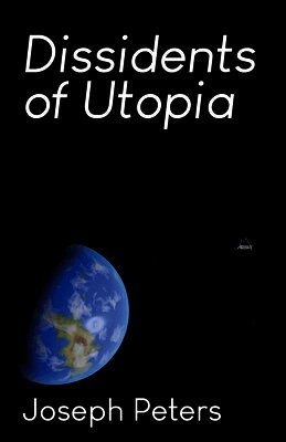 Dissidents of Utopia