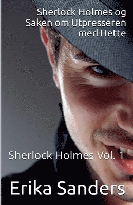 Erika Sanders - Sherlock Holmes og Saken om Utpresseren med Hette, Häftad