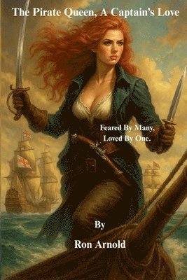 Ron Arnold - Pirate Queen, A Captain's Love, Häftad