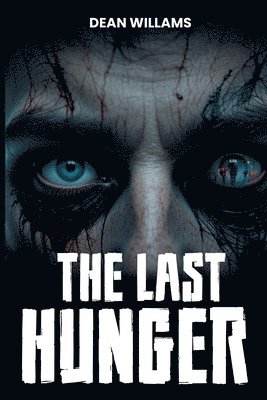Dean Williams - Last Hunger, Häftad