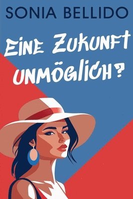 Sonia Bellido - Eine Zukunft - unmöglich?, Häftad