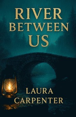 Laura Carpenter - River Between Us, Häftad