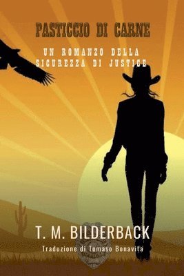 Pasticcio Di Carne - Un Romanzo Della Sicurezza Di Justice
