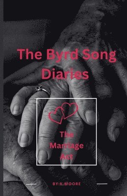 The Byrd Song Diaries: The Marriage Act