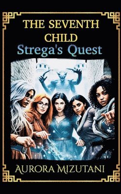 Seventh Child Strega's Quest