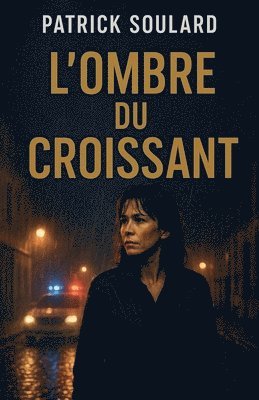 Patrick Soulard - L'ombre du croissant, Häftad