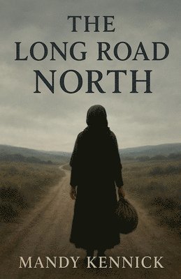 Mandy Kennick - Long Road North, Häftad