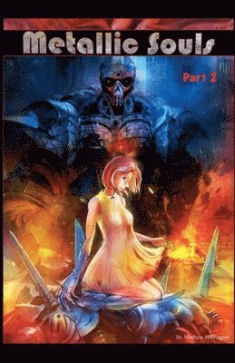 Matthew Harrington - Metallic Souls, part two, Häftad