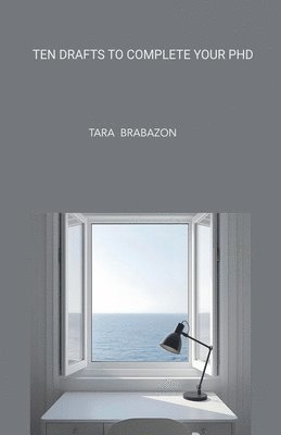 Ten Drafts to Complete Your PhD