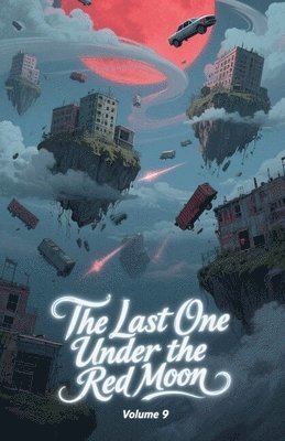 Last One Under the Red Moon, Volume 9