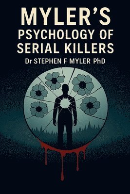 Stephen Myler - Myler's Psychology of Serial Killers, Häftad
