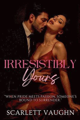 Irresistibly Yours