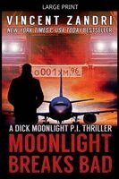 Vincent Zandri - Moonlight Breaks Bad, Häftad