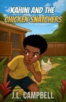 J L Campbell - Kahini And The Chicken Snatchers, Häftad