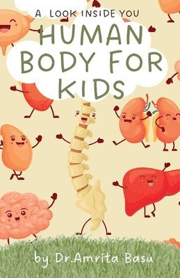 Amrita Basu - Human Body for Kids, Häftad