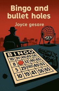 bokomslag Bingo and Bullet Holes