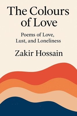 Zakir Hossain - Colours of Love, Häftad