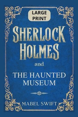 Sherlock Holmes and The Haunted Museum