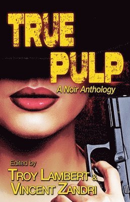 Troy Lambert - True Pulp, Häftad