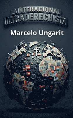 Marcelo Ungarit - Internacional Ultraderechista, Häftad