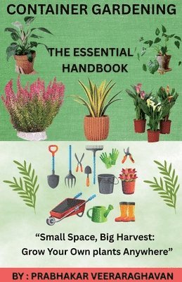 Container Gardening - The Essential Handbook