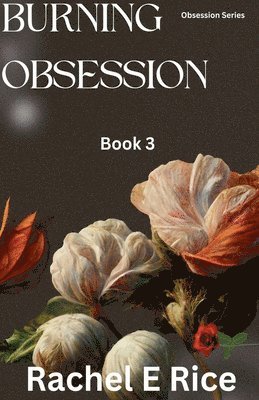 Burning Obsession Book 3