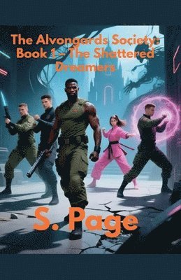 S Page - Alvongards Society Book 1 - The Shattered Dreamers, Häftad