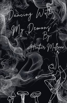 Dancing With My Demons