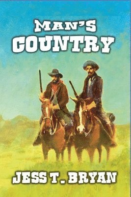 Jess T Bryan, Jess T. Bryan - Man's Country, Häftad