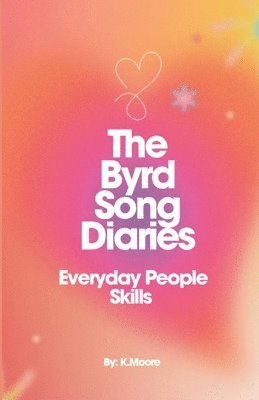 Byrd Song Diaries (Everyday People Skills)