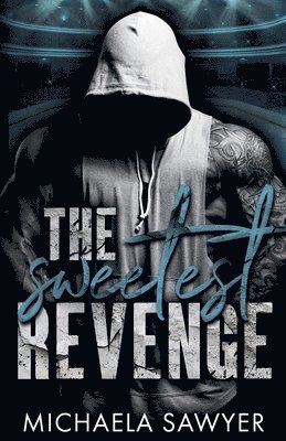 Michaela Sawyer - Sweetest Revenge, Häftad