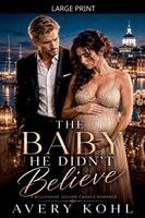 Avery Kohl - Baby He Didn't Believe, Häftad