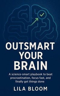 bokomslag Outsmart Your Brain