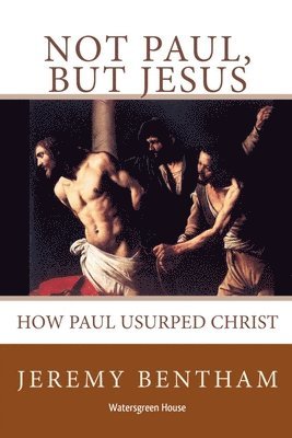 Not Paul, But Jesus