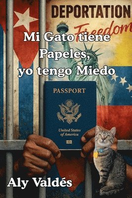 Aly Valdés - Mi Gato tiene Papeles, yo tengo Miedo, Häftad