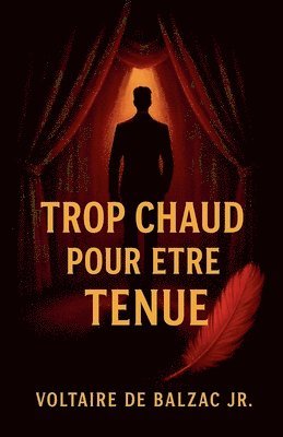 Trop chaud pour être tenue