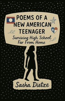Poems Of A New American Teenager-Surviving High School Far From Home