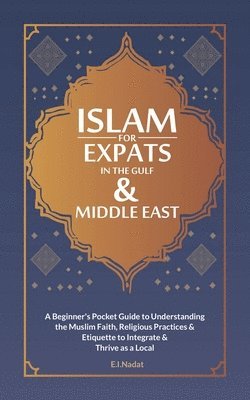 Islam For EXPATS in The Gulf & Middle East