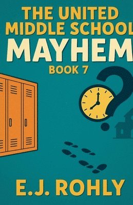 E J Rohly, E. J. Rohly - United School Mayhem Book 7, Häftad