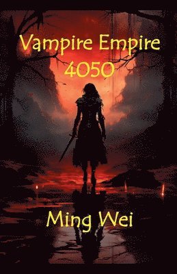 Ming Wei - Vampire Empire 4050, Häftad