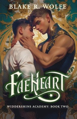 Blake R Wolfe, Blake R. Wolfe - Faeheart, Häftad