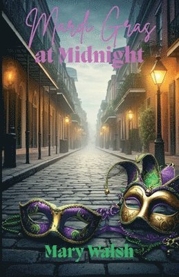 Mary Walsh - Mardi Gras at Midnight, Häftad