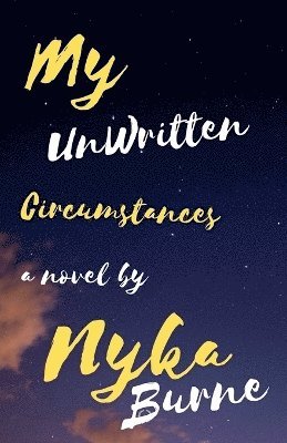 Nyka Burne - My UnWritten Circumstances, Häftad