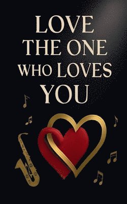 Love the one who loves you