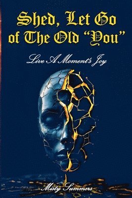 Shed, Let Go of the Old "You"