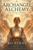 Kg Stiles - Archangel Alchemy, Häftad