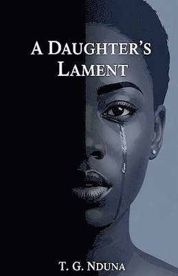 T G Nduna, T. G. Nduna - Daughter's Lament, Häftad
