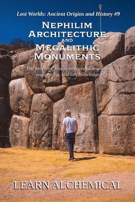 Learn Alchemical - Nephilim Architecture and Megalithic Monuments, Häftad
